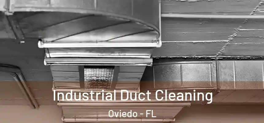  Industrial Duct Cleaning Oviedo - FL